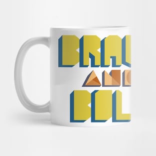 Brave and Bold Mug